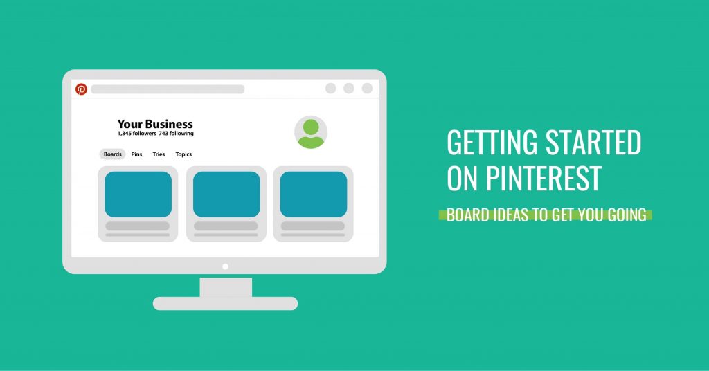 Getting Started on Pinterest - Board Ideas to Get You Going | Titan Digital