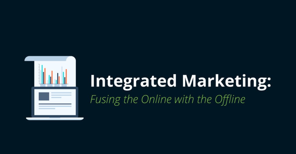 Integrated Marketing: Fusing the Online with the Offline