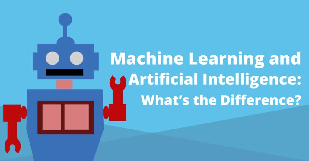 Robot next to the article title "Machine Learning and Artificial Intelligence, Whats the Difference"