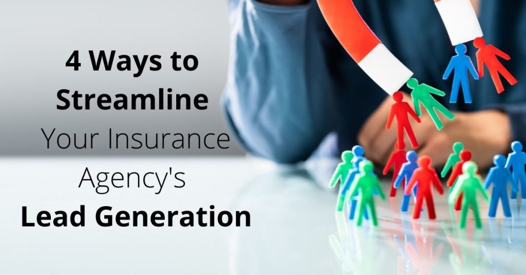4 Ways to Streamline Lead Your Insurance Agency's Lead Generation