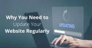 Why You Need to Update Your Website Regularly